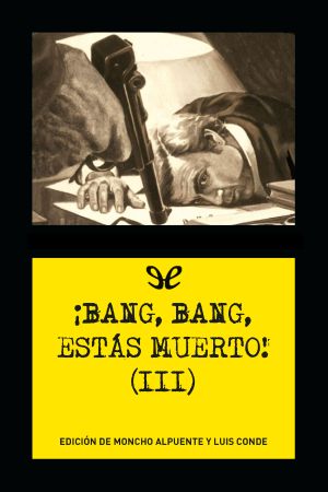 [¡Bang, bang, estás muerto! 03] • ¡Bang, bang, estás muerto! (III)